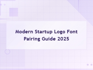 Modern Startup Logo Font Pairing Guide 2025: Best Combinations for Bold Branding